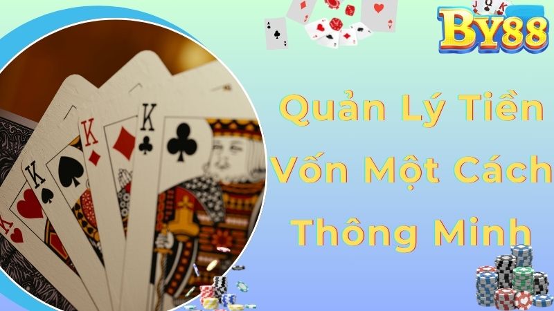 Quản lý vốn tốt là kinh nghiệm chơi xì tố quan trọng