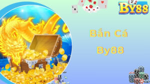 Bắn Cá By88 - Khám Phá Đại Dương, Săn Quà Cực Đỉnh