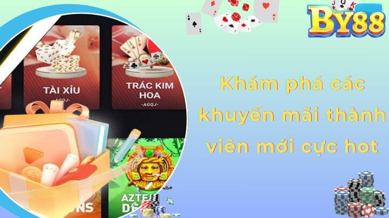 Khám phá các khuyến mãi thành viên mới cực hot