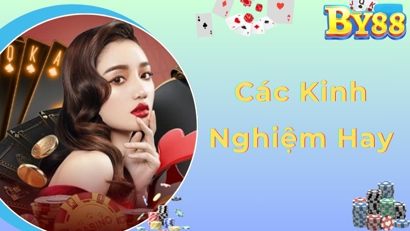 Tổng hợp những kinh nghiệm hiệu quả được chuyên gia By88 bật mí