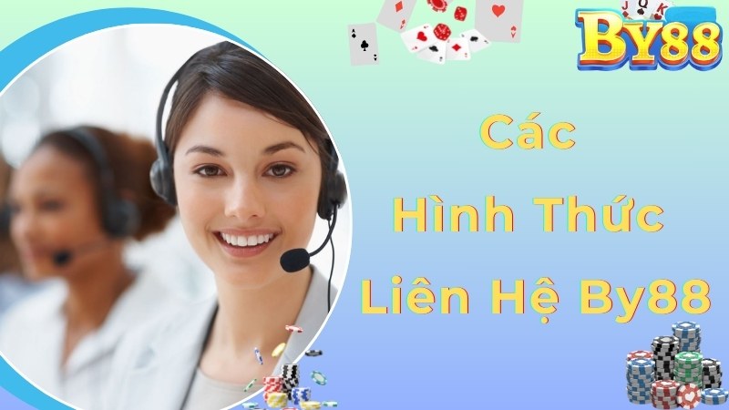 By88 hỗ trợ đa dạng các phương thức liên hệ