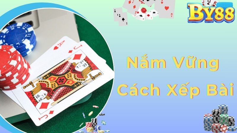 Kinh nghiệm chơi Mậu Binh nắm vững cách xếp bài
