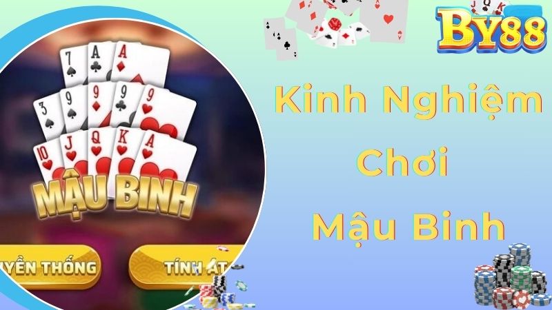 Kinh Nghiệm Chơi Mậu Binh