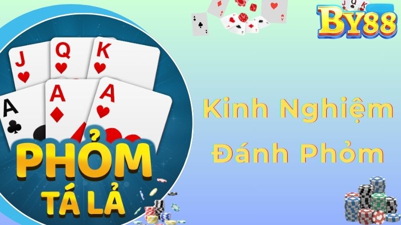 Kinh Nghiệm Đánh Phỏm