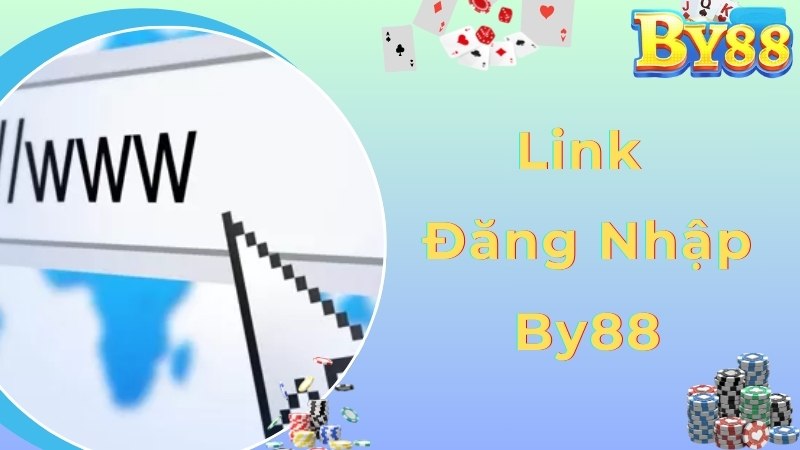 Cập nhật đường link đăng nhập By88 mới nhất cho hội viên