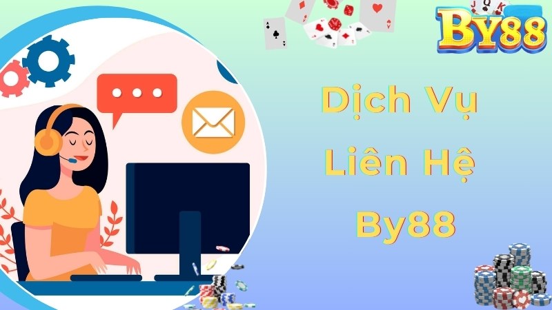 Thông tin giới thiệu chung về dịch vụ liên hệ tại By88