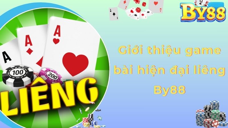 Giới thiệu game bài hiện đại liêng By88
