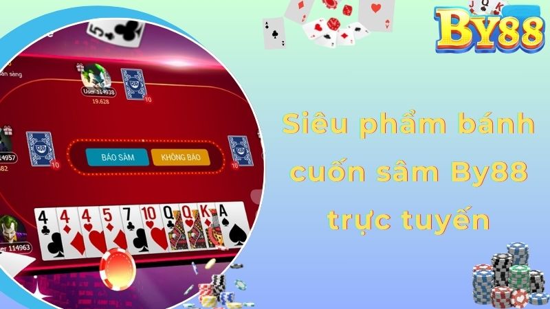Siêu phẩm bánh cuốn sâm By88 trực tuyến