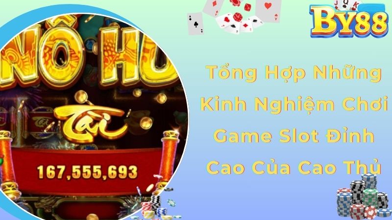 Kinh nghiệm chơi game slot